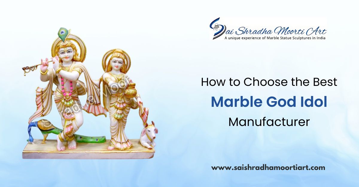 How to Choose the Best Marble God Idol Manufacturer?